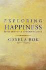 Exploring Happiness : From Aristotle to Brain Science - Book