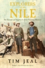 Explorers of the Nile : The Triumph and Tragedy of a Great Victorian Adventure - eBook