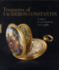 Treasures of Vacheron Constantin : A Legacy of Watchmaking since 1755 - Book