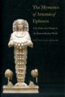 The Mysteries of Artemis of Ephesos : Cult, Polis, and Change in the Graeco-Roman World - Book