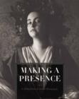Making a Presence : F. Holland Day in Artistic Photography - Book