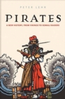 Pirates : A New History, from Vikings to Somali Raiders - Book