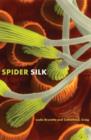 Spider Silk : Evolution and 400 Million Years of Spinning, Waiting, Snagging, and Mating - Book
