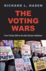The Voting Wars : From Florida 2000 to the Next Election Meltdown - Book