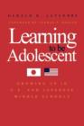 Learning to Be Adolescent : Growing Up in U.S. and Japanese Middle Schools - Book