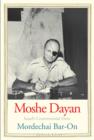 Moshe Dayan : Israel&#39;s Controversial Hero - eBook