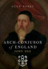 The Arch Conjuror of England : John Dee - eBook