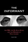 The Informant : The FBI, the Ku Klux Klan, and the Murder of Viola Liuzzo - Book