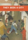 They Seek a City : Chicago and the Art of Migration, 1910-1950 - Book