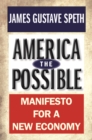 America the Possible : Manifesto for a New Economy - eBook