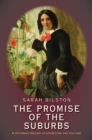 The Promise of the Suburbs : A Victorian History in Literature and Culture - eBook