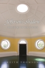 Jefferson&#39;s Shadow : The Story of His Science - eBook