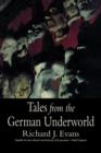 Tales from the German Underworld : Crime and Punishment in the Nineteenth Century - Book