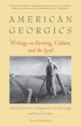 American Georgics : Writings on Farming, Culture, and the Land - Book