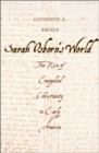 Sarah Osborn&#39;s World : The Rise of Evangelical Christianity in Early America - eBook