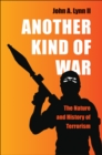 Another Kind of War : The Nature and History of Terrorism - eBook