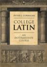 College Latin : An Intermediate Course - Book