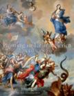 Painting in Latin America, 1550-1820 : From Conquest to Independence - Book