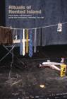 Rituals of Rented Island : Object Theater, Loft Performance, and the New Psychodrama-Manhattan, 1970-1980 - Book