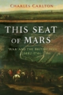 This Seat of Mars : War and the British Isles, 1485-1746 - Book
