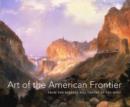Art of the American Frontier : From the Buffalo Bill Center of the West - Book