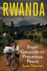 Rwanda : From Genocide to Precarious Peace - Book