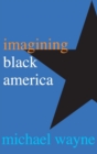 Imagining Black America - Book