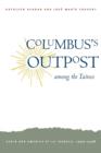 Columbus's Outpost among the Tainos : Spain and America at La Isabela, 1493-1498 - Book