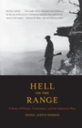 Hell on the Range : A Story of Honor, Conscience, and the American West - Book