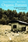 Organic Futures : Struggling for Sustainability on the Small Farm - Book