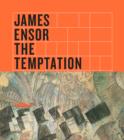 James Ensor : The Temptation of Saint Anthony - Book