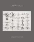 Lee Bontecou : Drawn Worlds - Book
