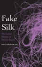 Fake Silk : The Lethal History of Viscose Rayon - Book