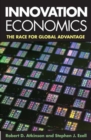Innovation Economics : The Race for Global Advantage - Book