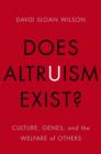 Does Altruism Exist? : Culture, Genes, and the Welfare of Others - eBook