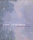 Monet and the Seine : Impressions of a River - Book