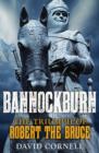 Bannockburn : The Triumph of Robert the Bruce - Book