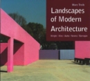 Landscapes of Modern Architecture : Wright, Mies, Neutra, Aalto, Barragan - Book