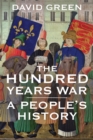 The Hundred Years War : A People's History - eBook