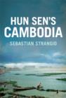 Hun Sen&#39;s Cambodia - eBook