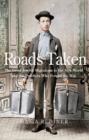 Roads Taken : The Great Jewish Migrations to the New World and the Peddlers Who Forged the Way - eBook