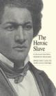 The Heroic Slave : A Cultural and Critical Edition - eBook