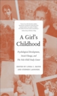 A Girl&#39;s Childhood : Psychological Development, Social Change, and The Yale Child Study  Center - eBook