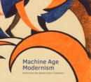 Machine Age Modernism : Prints from the Daniel Cowin Collection - Book