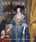 Van Dyck : The Anatomy of Portraiture - Book