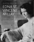 Selected Poems of Edna St. Vincent Millay : An Annotated Edition - Book