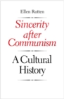 Sincerity after Communism : A Cultural History - Book
