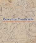 Drawn from Courtly India : The Conley Harris and Howard Truelove Collection - Book