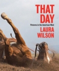 That Day : Pictures in the American West - Book