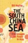 The South China Sea : The Struggle for Power in Asia - Book
